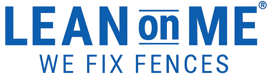 Lean on Me - We Fix Fences